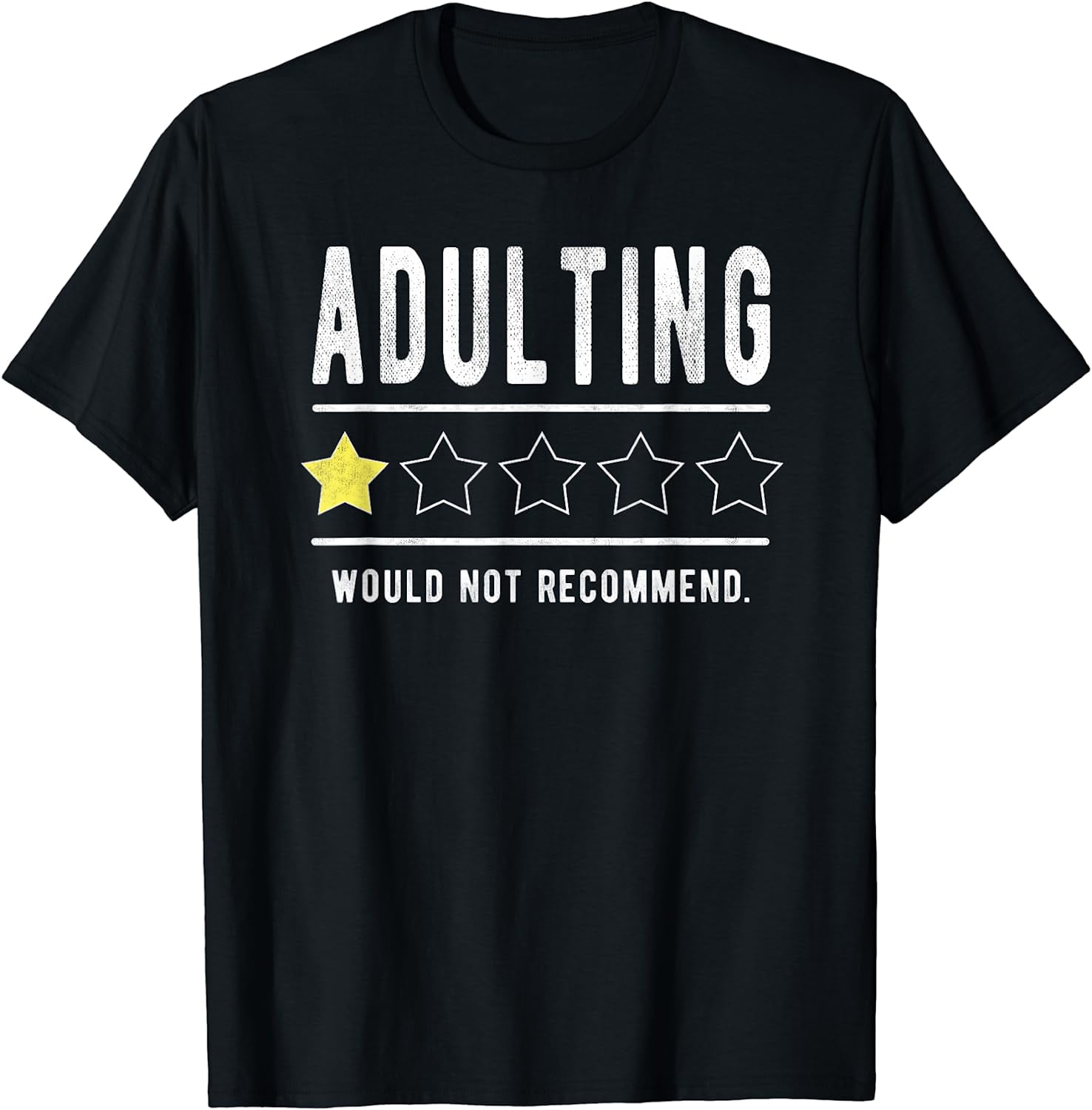 Adulting Would Not Recommend Funny Sayings One Star Adulting T-Shirt ...