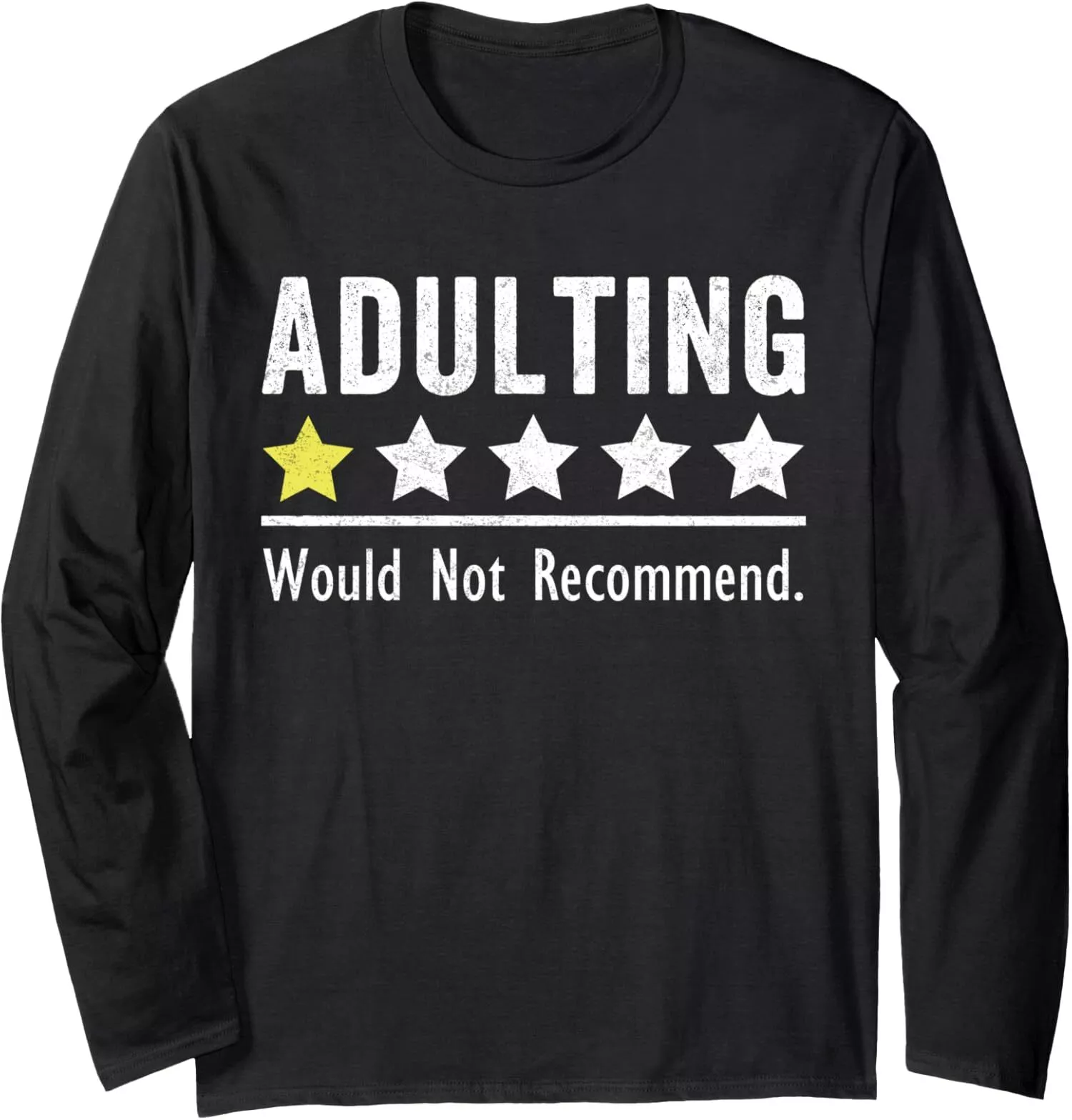 Adulting Would Not Recommend Funny Sayings One Star Long Sleeve Tshirt 