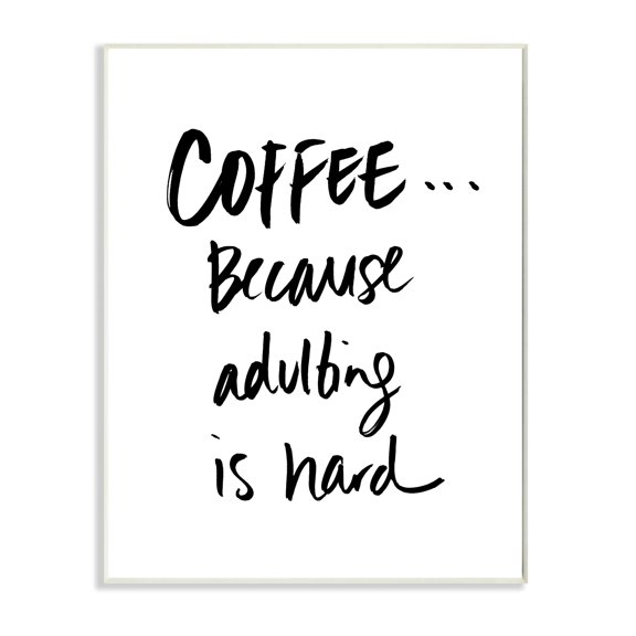 Stupell Industries Adulting is Hard Phrase Kitchen Coffee Humor,10 x 15,Designed by Sd Graphics Studio