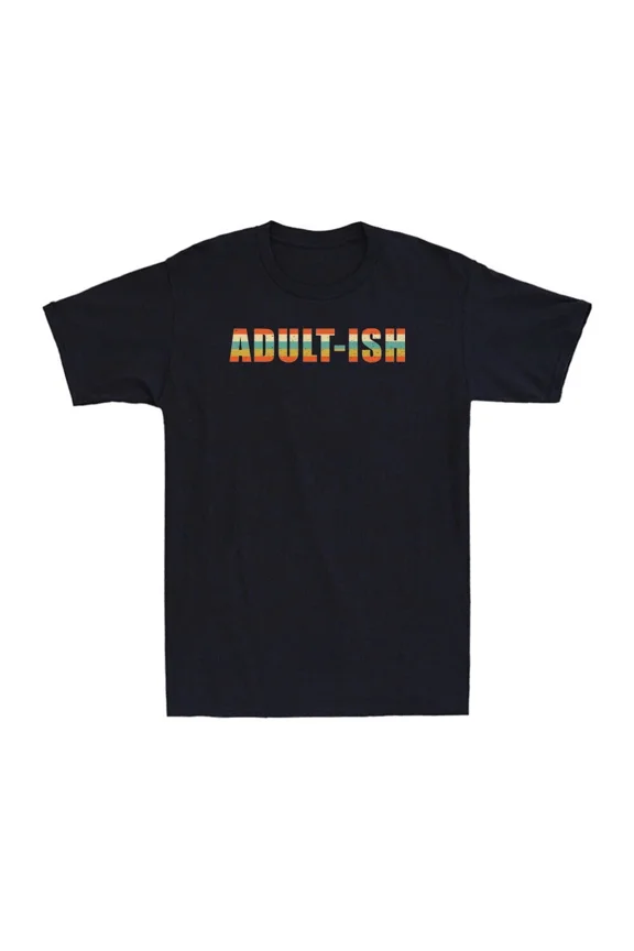 Adultish Funny Birthday Celebration Sarcastic Quote Graphic Unisex T-Shirt ,up to size 5XL