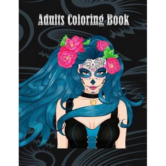 Adults Coloring Book : Women Coloring Books Relaxation, Sugar Skull, Women