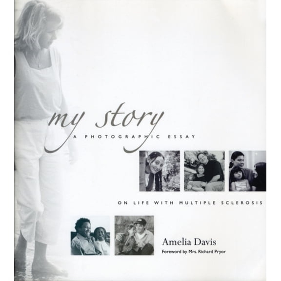 Pre-Owned My Story: A Photographic Essay on Life with Multiple Sclerosis (Paperback) 1932603018 9781932603019