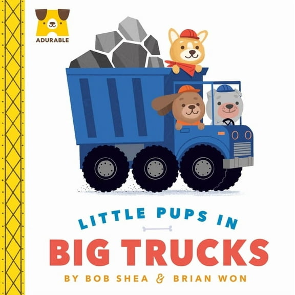 Adurable Adurable: Little Pups in Big Trucks, (Board Book)