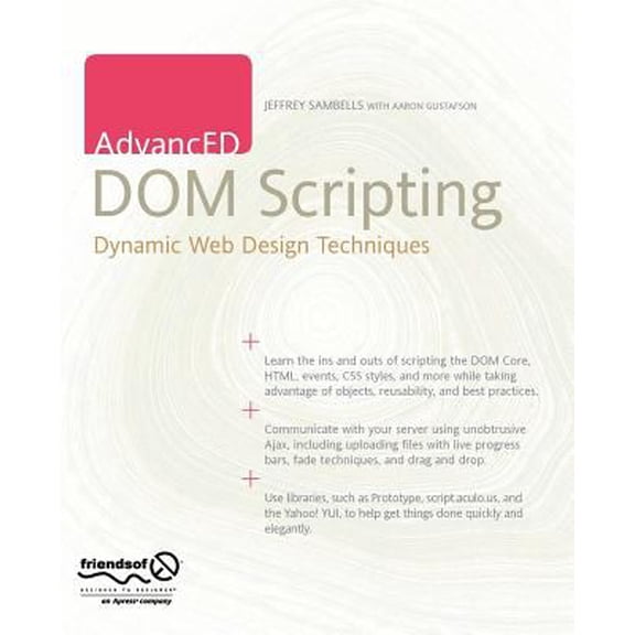 Pre-Owned AdvancED DOM Scripting: Dynamic Web Design Techniques (Paperback) 1590598563
