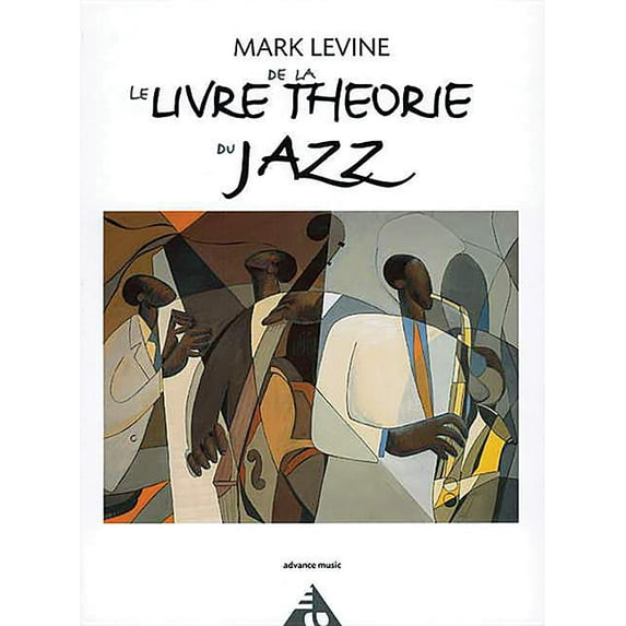 Advance Music: Le Livre de la Theorie Du Jazz: French Language Edition (Paperback)