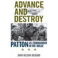 thumbnail image 1 of Pre-Owned Advance and Destroy: Patton as Commander in the Bulge (Hardcover) 0813134552 9780813134550, 1 of 1