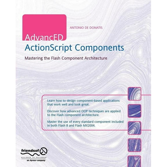 Advanced ActionScript Components: Mastering the Flash Component Architecture, (Paperback)
