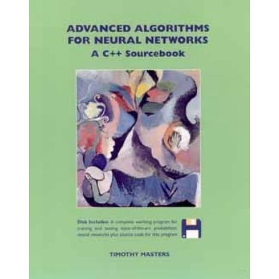 Pre-Owned Advanced Algorithms for Neural Networks (Paperback) 0471105880 9780471105886