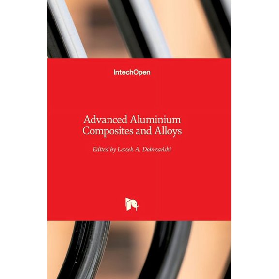 Advanced Aluminium Composites and Alloys, (Hardcover)