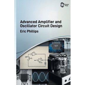 Advanced Amplifier and Oscillator Circuit Design, (Hardcover)