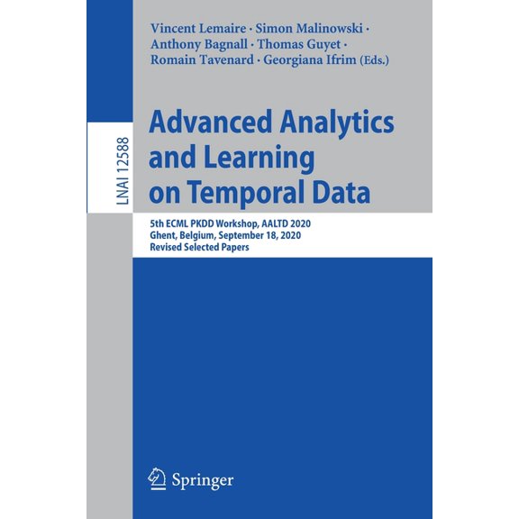 Advanced Analytics and Learning on Temporal Data: 5th Ecml Pkdd Workshop, Aaltd 2020, Ghent, Belgium, September 18, 2020, (Paperback)