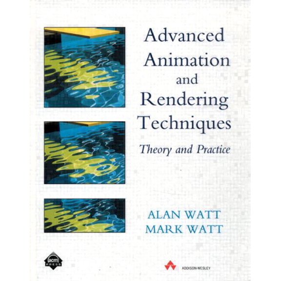 Pre-Owned Advanced Animation and Rendering Techniques: Theory and Practice (Hardcover) 0201544121 9780201544121