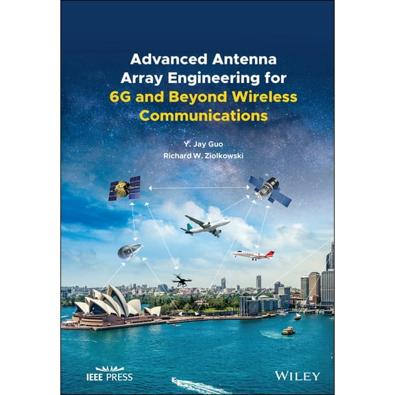 Advanced Antenna Array Engineering for 6g and Beyond Wireless Communications, (Hardcover)