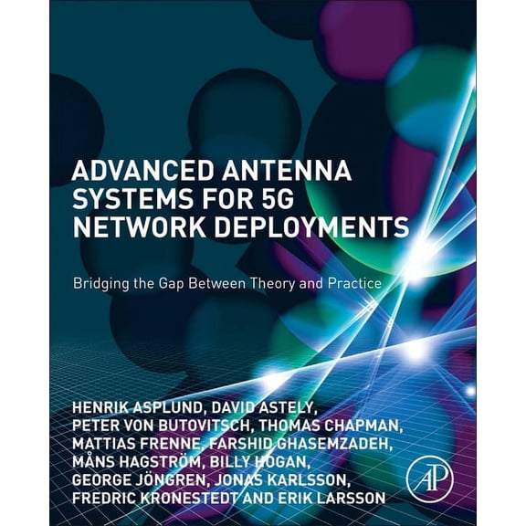 Advanced Antenna Systems for 5g Network Deployments: Bridging the Gap Between Theory and Practice, (Paperback)