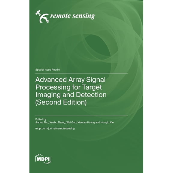 Advanced Array Signal Processing for Target Imaging and Detection (Second Edition), (Hardcover)