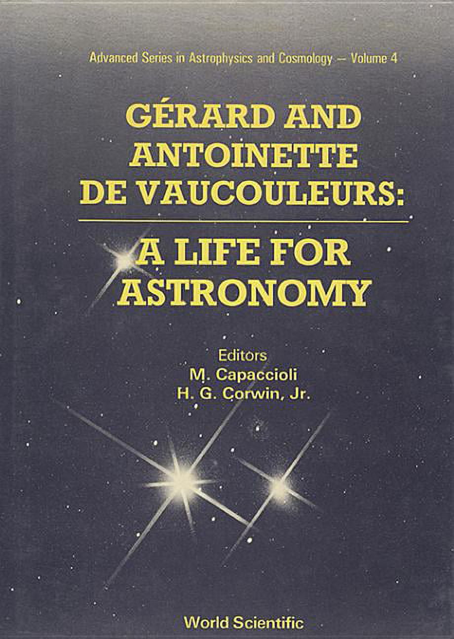 Advanced Astrophysics and Cosmology Gerard & Antoinette de Vaucouleurs ...