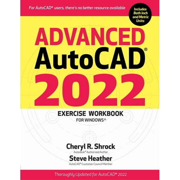 Advanced Autocad(r) 2022 Exercise Workbook: For Windows(r), (Paperback)