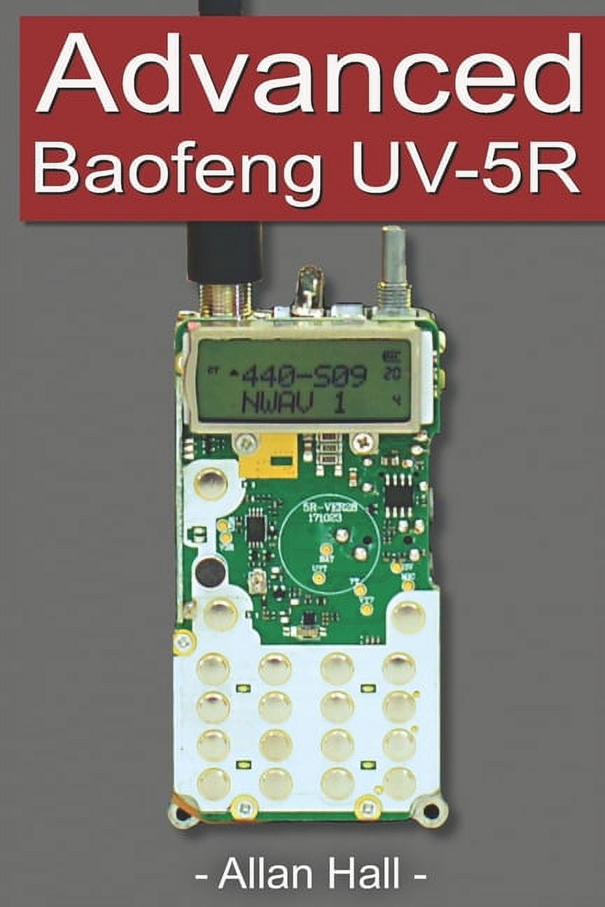 Advanced Baofeng UV-5R: Pushing your radio further (Paperback) 