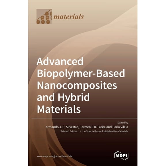 Advanced Biopolymer-Based Nanocomposites and Hybrid Materials, (Hardcover)