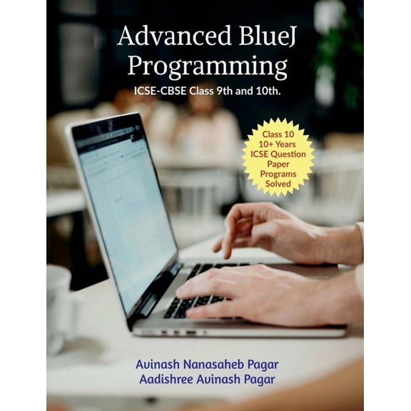 Advanced BlueJ Programming: ICSE-CBSE Class 9th and 10th., (Paperback)