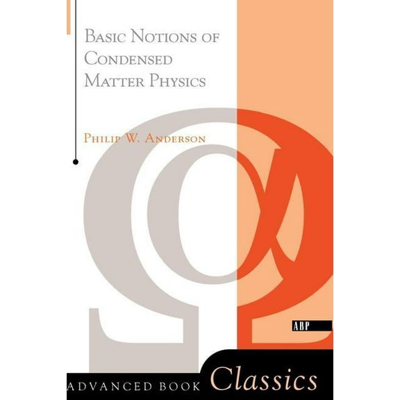 Advanced Book Classics Basic Notions Of Condensed Matter Physics, (Paperback)