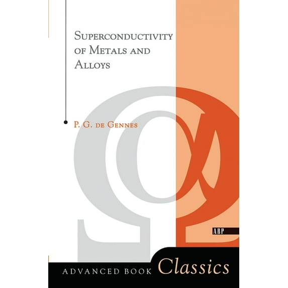 Advanced Book Classics Superconductivity Of Metals And Alloys, (Hardcover)
