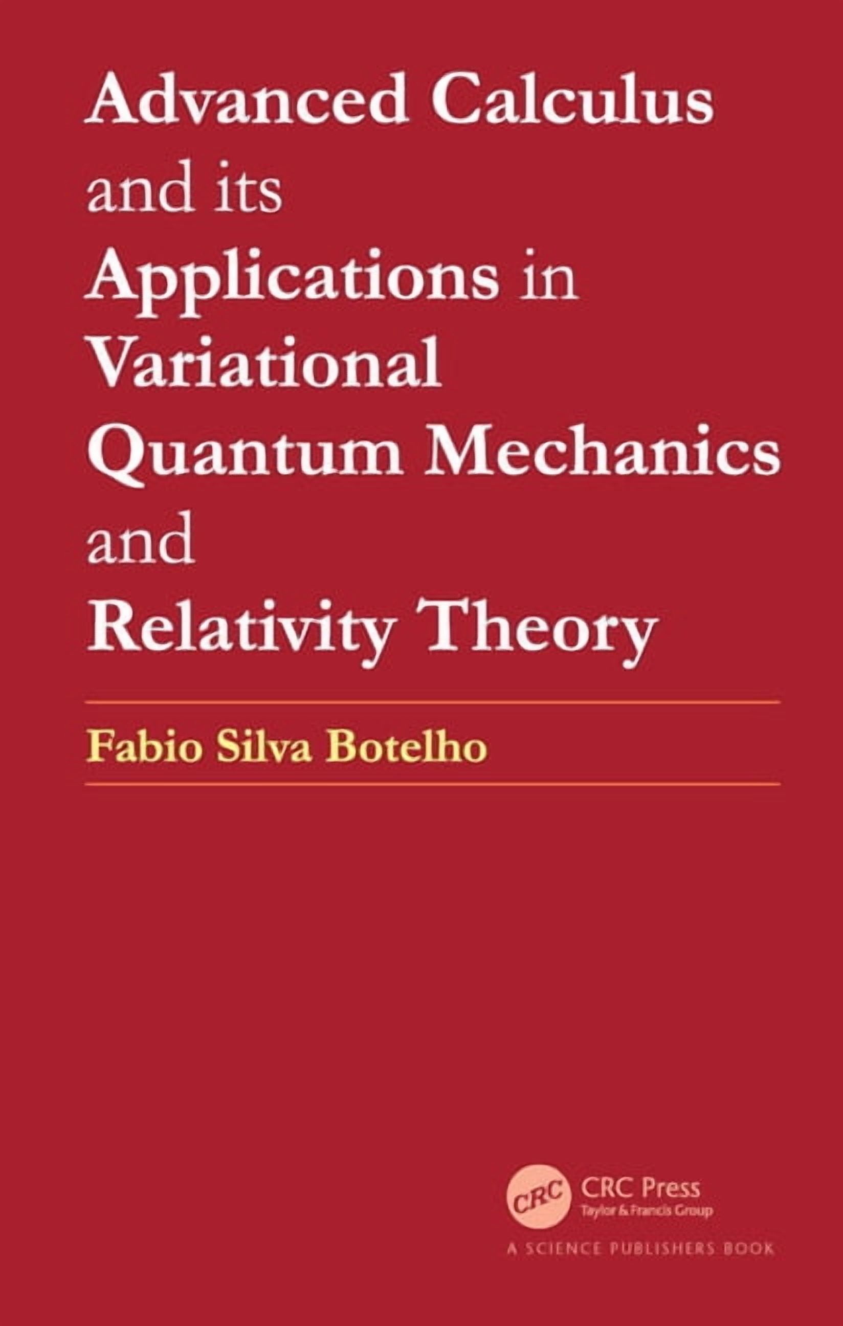 Relativity Application Advanced Calculus and Its Applications in Variational Quantum Mechanics ...