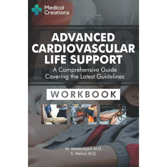 Pre-Owned Advanced Cardiovascular Life Support (ACLS) - A Comprehensive Guide Covering the Latest Guidelines: Workbook Paperback