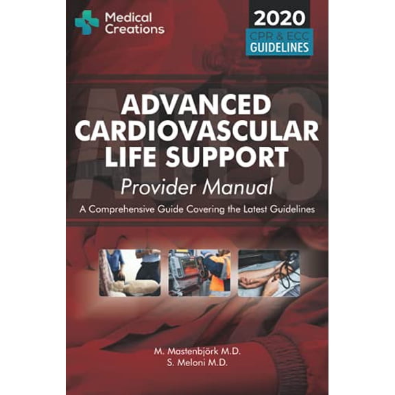 Pre-Owned Advanced Cardiovascular Life Support (ACLS) Provider Manual - A Comprehensive Guide Covering the Latest Guidelines (Paperback) 1734741341 9781734741346