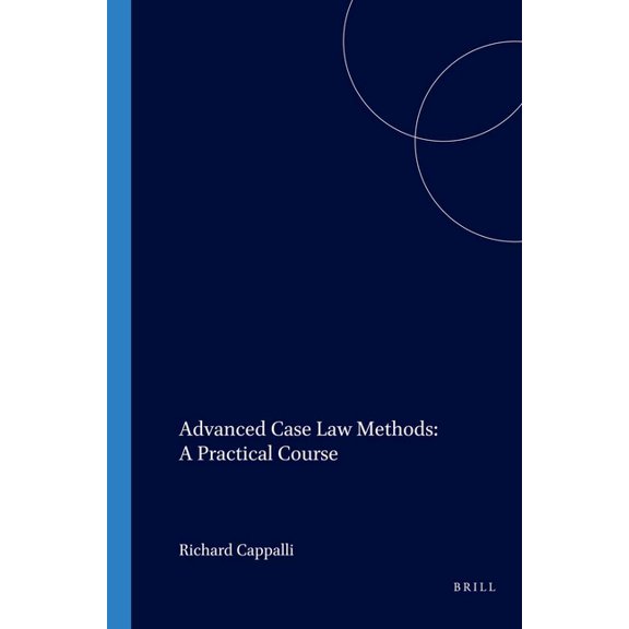 Advanced Case Law Methods: A Practical Course, (Paperback)