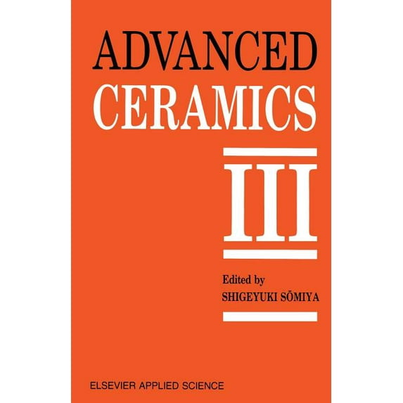 Advanced Ceramics III: Volume 3, (Paperback)