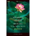 thumbnail image 1 of Pre-Owned Advanced Chakra Healing: Cancer; The Four Pathways Approach (Paperback) 1580911706 9781580911702, 1 of 1
