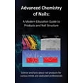 thumbnail image 1 of Advanced Chemistry of Nails: A Modern Education Guide to Products and Nail Structure, (Paperback), 1 of 1