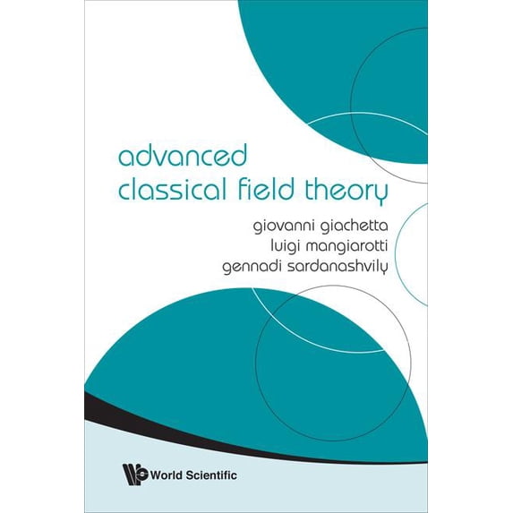 Advanced Classical Field Theory, (Hardcover)