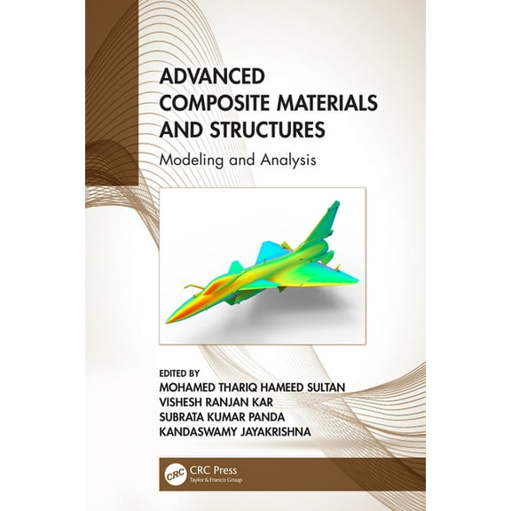 Advanced Composite Materials and Structures: Modeling and Analysis, (Hardcover)