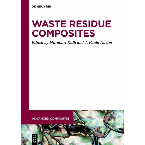 Advanced Composites Waste Residue Composites, Book 16, (Hardcover)