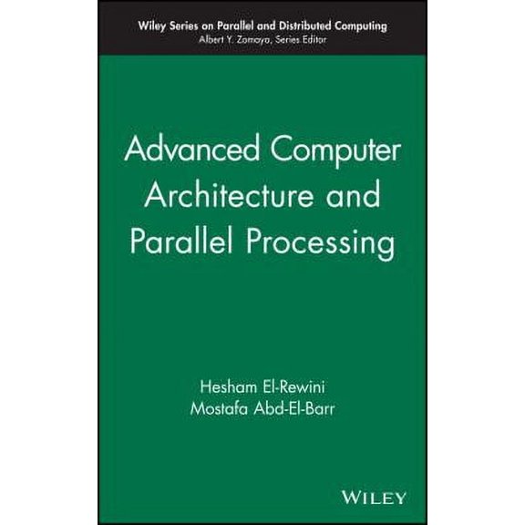 Pre-Owned Advanced Computer Architecture and Parallel Processing 9780471467403 Used