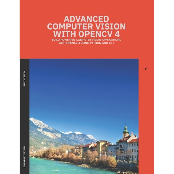 Advanced Computer Vision with OpenCV 4, (Paperback)
