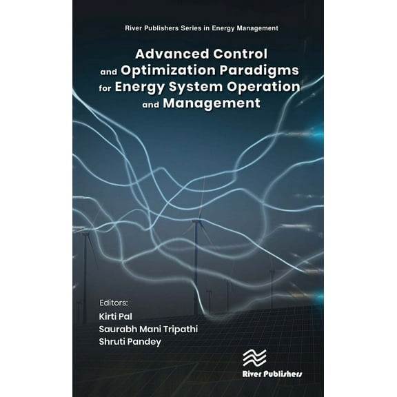 Advanced Control & Optimization Paradigms for Energy System Operation and Management, (Hardcover)