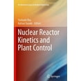 thumbnail image 1 of Advanced Course in Nuclear Engineering: Nuclear Reactor Kinetics and Plant Control (Paperback), 1 of 1