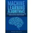 thumbnail image 1 of Advanced Data Analytics: Machine Learning : Introduction to Supervised and Unsupervised Learning Algorithms with Real-World Applications (Series #1) (Paperback), 1 of 1