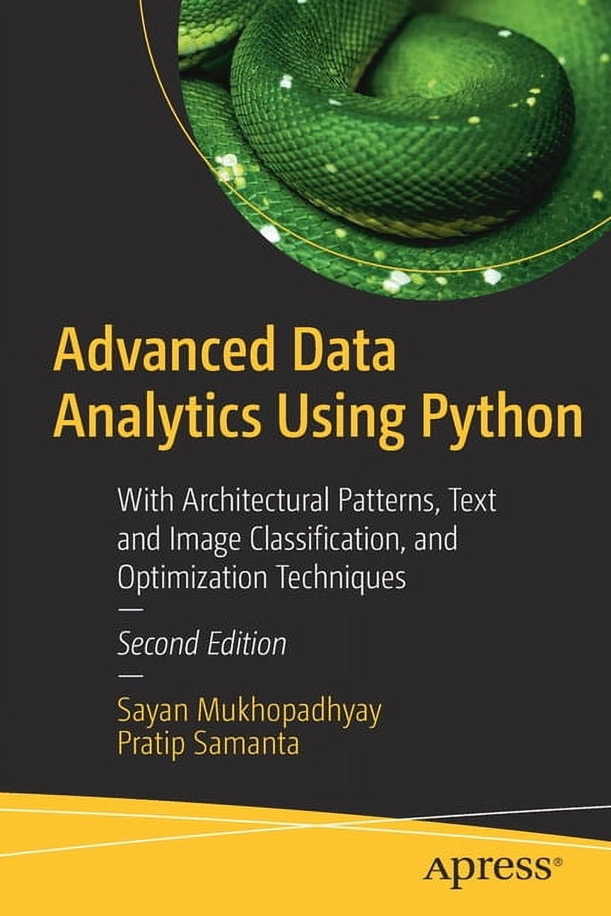 Advanced Data Analytics Using Python: With Architectural Patterns, Text ...