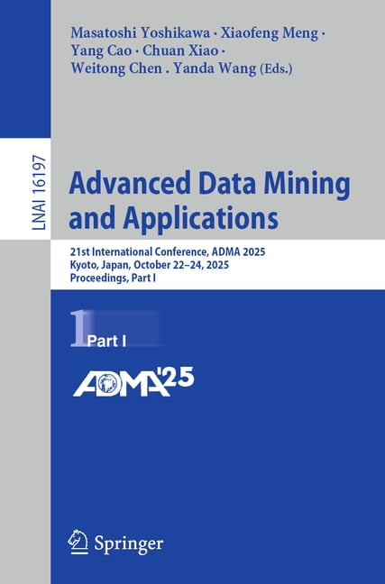 Advanced Data Mining and Applications: 21st International Conference ...