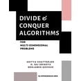 thumbnail image 1 of Advanced Data Structures &amp; Algorithm Divide and Conquer Algorithms for Multi-dimensional Problems, Book 2, (Paperback), 1 of 1