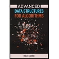 thumbnail image 1 of Advanced Data Structures for Algorithms: Mastering Complex Data Structures for Algorithmic Problem-Solving (2024), (Paperback), 1 of 1