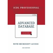Advanced Database with Microsoft Access ICDL Professional, Paperback
