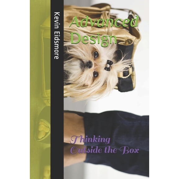 Advanced Design: Thinking Outside the Box (Paperback)