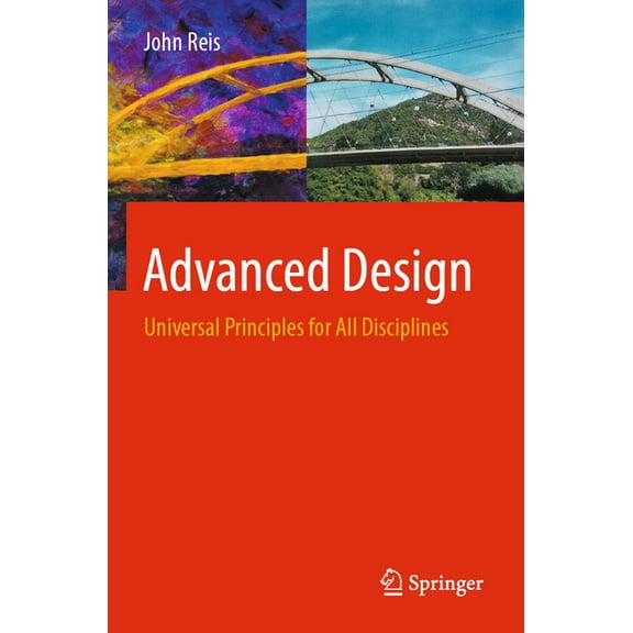 Advanced Design: Universal Principles for All Disciplines, (Paperback)