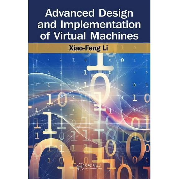 Advanced Design and Implementation of Virtual Machines, (Hardcover)