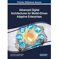 thumbnail image 1 of Advanced Digital Architectures for Model-Driven Adaptive Enterprises, (Hardcover), 1 of 1